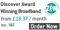 Discover Award Winning Broadband from £17.99 per month inc. VAT. Order Now.